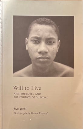 Item #1242432 Will to Live: Aids Therapies and The Politics of Survival. Joao Biehl