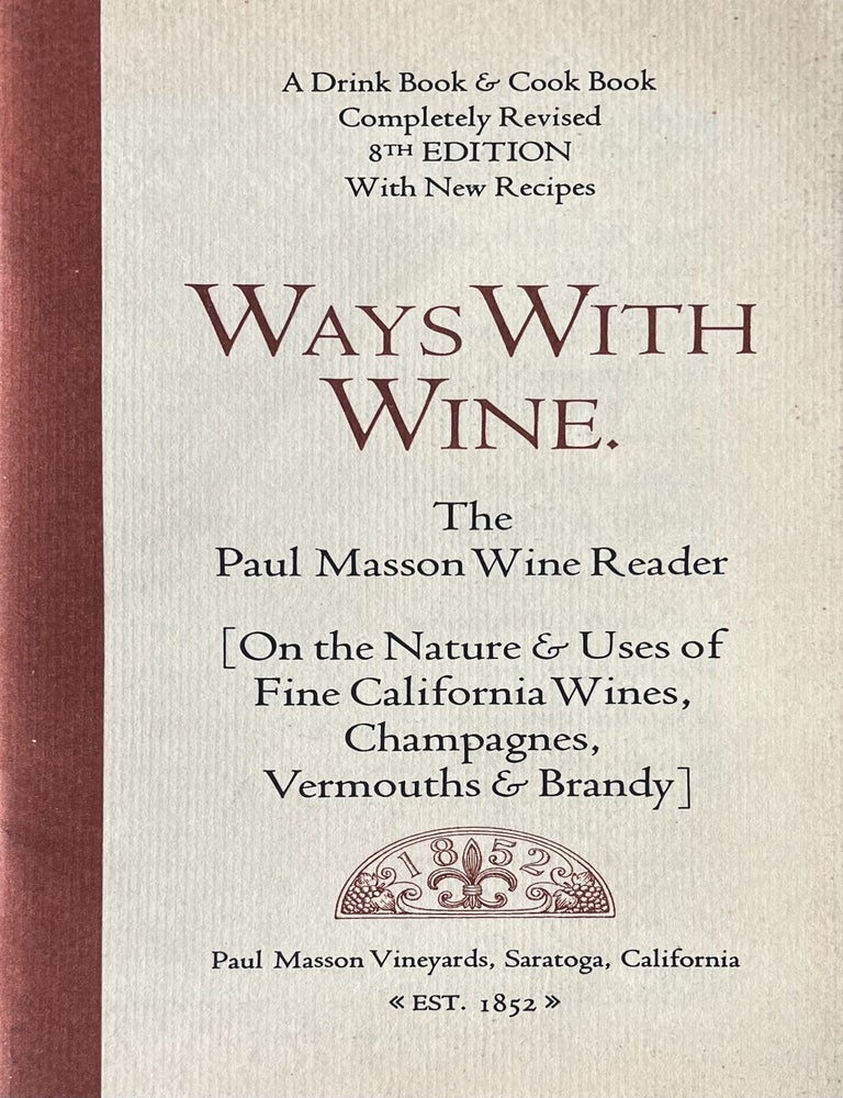 Item #125202602 Ways With Wine: The Paul Masson Wine Reader. Paul Masson Vineyards.