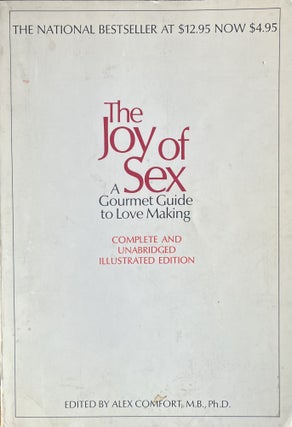 Item #1272423 The Joy of Sex: A Gourmet Guide to Lovemaking [Complete and Unabridged Illustrated...