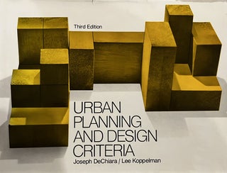 Item #1282310 Urban Planning and Design Criteria. Joseph DeChiara, Lee Koppelman
