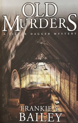 Item #1282315 Old Murders [A Silver Dagger Mystery]. Frankie Y. Bailey