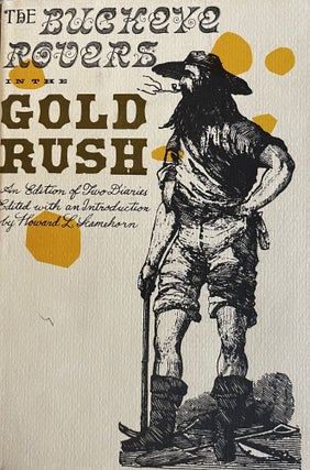 Item #1282325 Buckeye Rovers in the Gold Rush: An Edition of Two Diaries. H. Lee Scamehorn