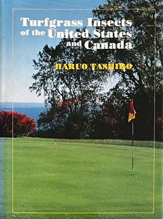 Item #1282329 Turfgrass Insects of the United States and Canada. Haruo Tashiro