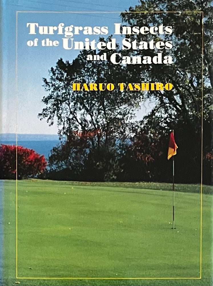 Item #1282329 Turfgrass Insects of the United States and Canada. Haruo Tashiro.