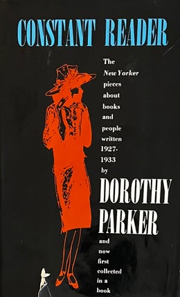 Item #1282331 Constant Reader. Dorothy Parker