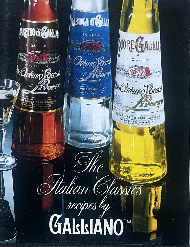 Item #129202609 The Italian Classics; Recipes by Galliano. 21 Brands.