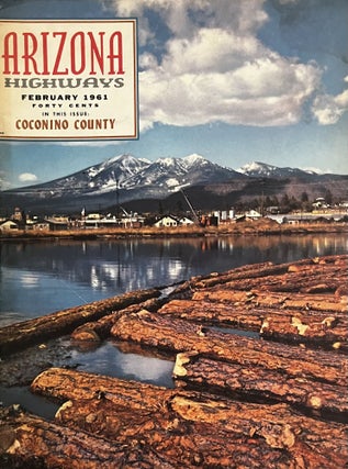 Item #1302320 Arizona Highways; Coconino County, Feb 1961, Vol XXXVII [37], No 2. Raymond Carlson