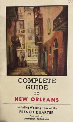 Item #1302323 Complete Guide to New Orleans Including Walking Tour of the French Quarter....