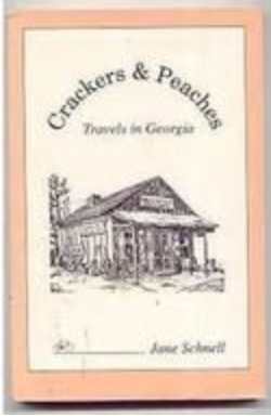 Item #200017 Crackers and Peaches: Travels in Georgia. Jane Schnell