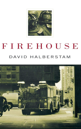 Item #200068 Firehouse. David Halberstam