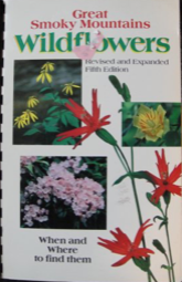 Item #200072 Great Smoky Mountains Wildflowers: When and Where to Find Them: Third Edition....