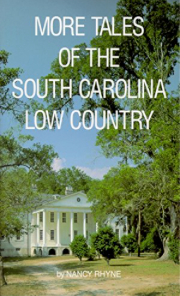 Item #200079 More Tales of the South Carolina Low Country. Nancy Rhyne