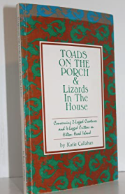 Item #200091 Toads on the Porch and Lizards in the House. Katie Callahan