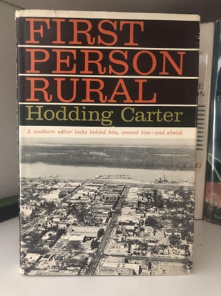 Item #200128 First Person Rural. Hodding Carter