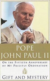 Item #200131 Gift and Mystery: On the Fiftieth Anniversary of My Priestly Ordination. Pope John...
