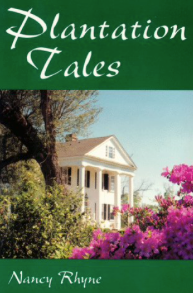 Item #200159 Plantation Tales. Nancy Rhyne