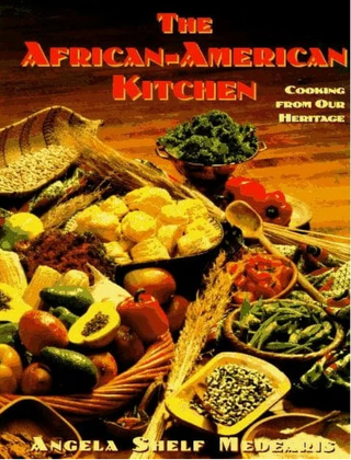 Item #200182 The African-American Kitchen: Cooking from Our Heritage. Angela Shelf Medearis