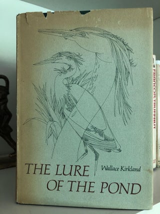 Item #200199 The Lure of the Pond. Wallace Kirkland
