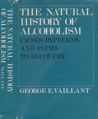 Item #200202 The Natural History of Alcoholism. George E. Vaillant