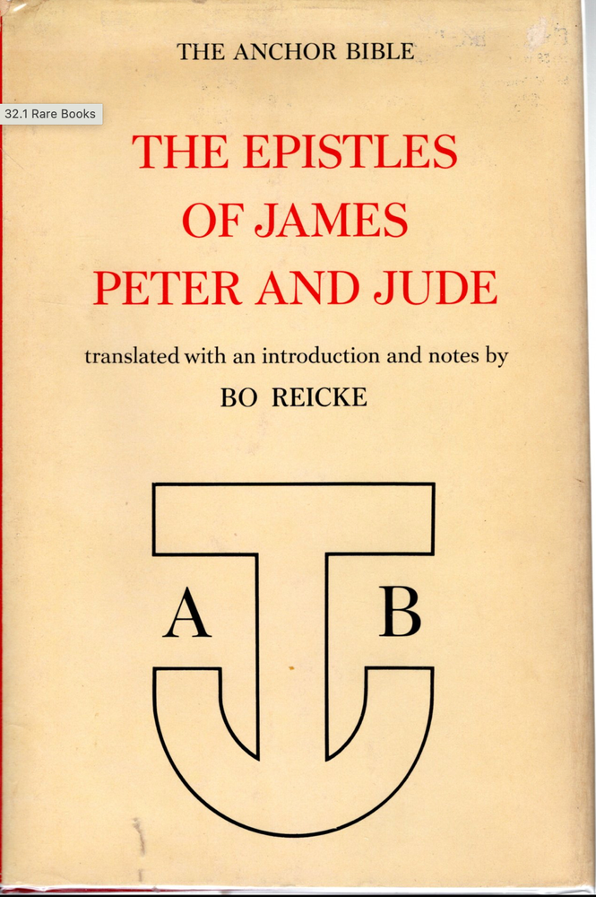 Item #200234 The Epistles of James, Peter and Jude; Anchor Bible. Bo Reicke.