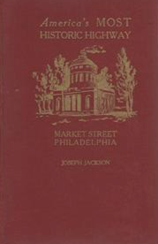 Item #200267 America's Most Historic Highway: Market Street Philadelphia. Joseph Jackson