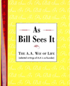 Item #200278 As Bill Sees It: The A.A. Way of Life. Bill Wilson, Bill W