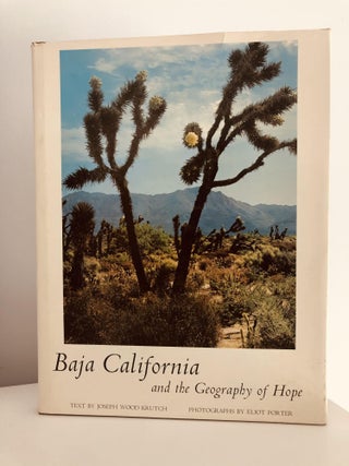 Item #200279 Baja California and the Geography of Hope. Joseph Wood Krutch