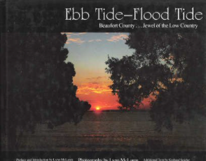 Item #200303 Ebb - Tide Flood Tide: Beaufort Country: Jewel of the Low Country. Lynn McLaren