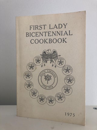 Item #200309 First Lady Bicentennial Cookbook: South Carolina 1975. Mrs. James B. Edwards,...