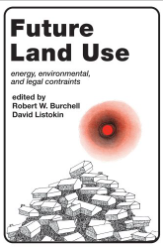 Item #200317 Future Land Use: Energy, Environmental, and Legal Constraints. Robert W. Burchell,...