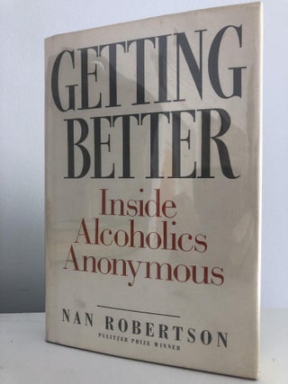 Item #200320 Getting Better Inside Alcoholics Anonymous. Nan Robertson