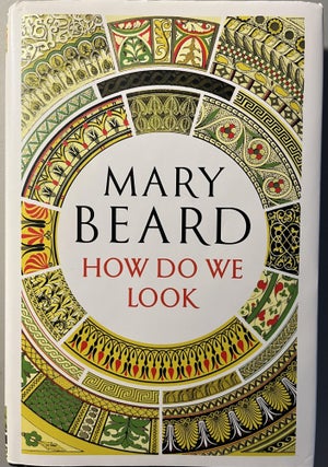 Item #200331 How Do We Look. Mary Beard