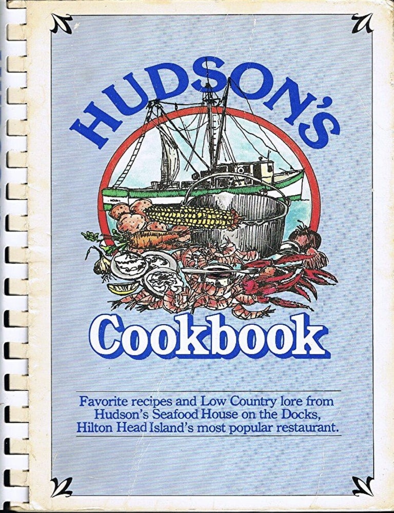 Item #200332 Hudson's Cookbook: Favorite Recipes and Low Country Lore from Hudson's Seafood House on the Docks. Brian, Gloria Carmines.