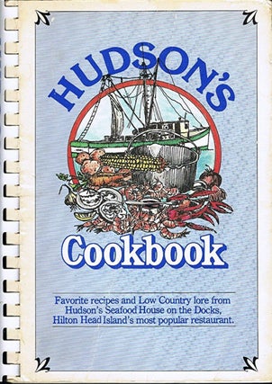 Item #200332 Hudson's Cookbook: Favorite Recipes and Low Country Lore from Hudson's...