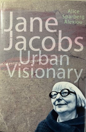 Item #200342 Jane Jacobs: Urban Visionary. Alice Sarberg Alexiou