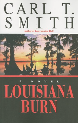 Item #200352 Louisiana Burn. Carl T. Smith