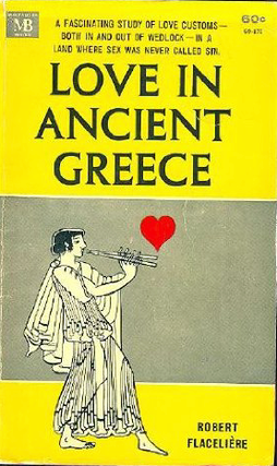 Item #200354 Love in Ancient Greece. Robert Flaceliere