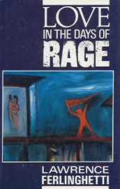 Item #200355 Love in the Days of Rage. Lawrence Ferlinghetti