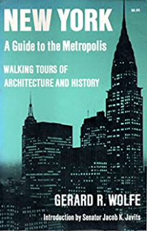 Item #200370 New York: A Guide to the Metropolis; Walking Tours of Architecture and History....