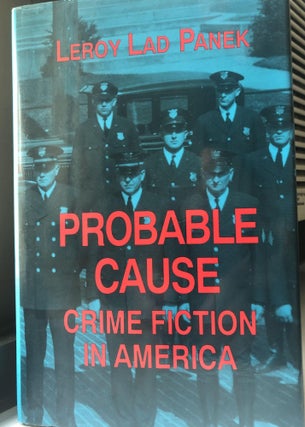 Item #200385 Probable Cause: Crime Fiction in America. Leroy Panek