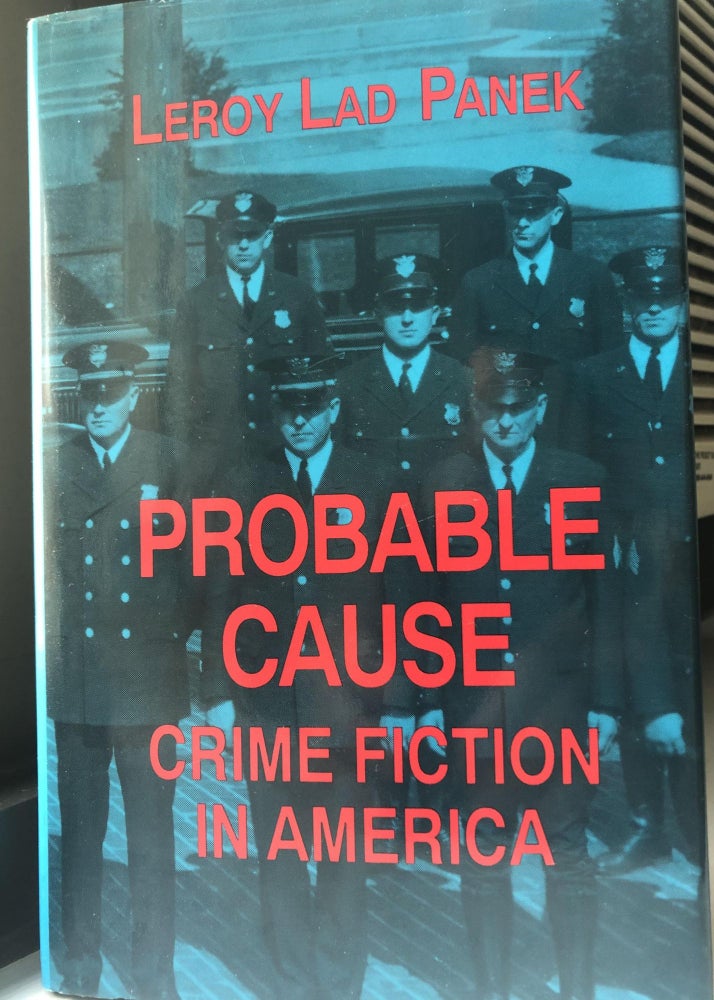 Item #200385 Probable Cause: Crime Fiction in America. Leroy Panek.