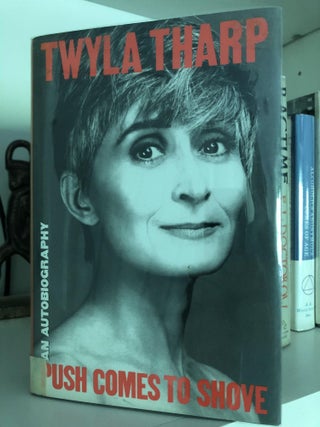 Item #200387 Push Comes to Shove. Twyla Tharp