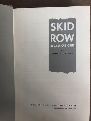 Item #200401 Skid Row in American Cities. Donald J. Bogue