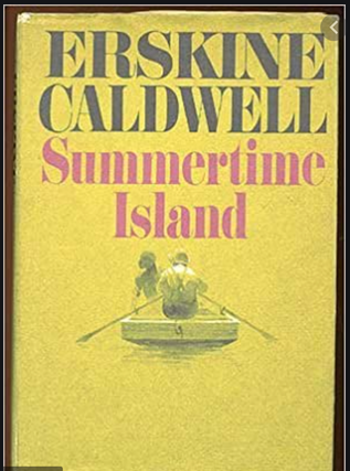 Item #200410 Summertime Island. Erskine Caldwell