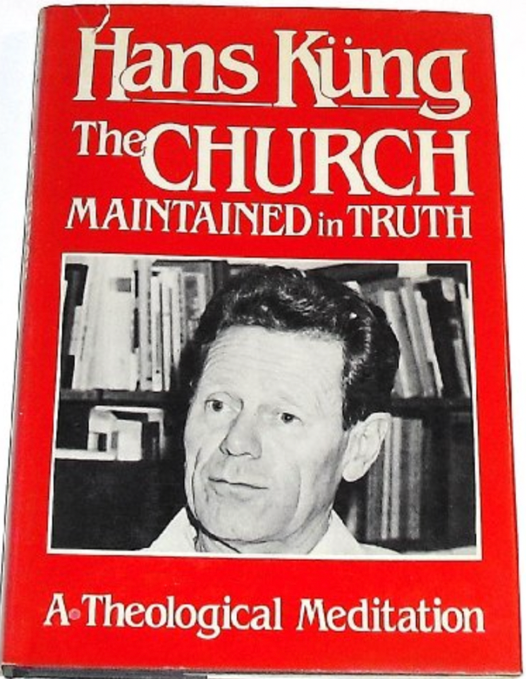 Item #200429 The Church Maintained in Truth. Hans Kung.