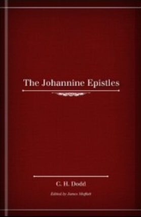 Item #200436 The Johannine Epistles. C H. Dodd