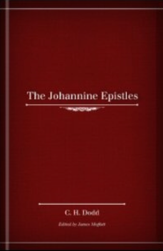 Item #200436 The Johannine Epistles. C H. Dodd.