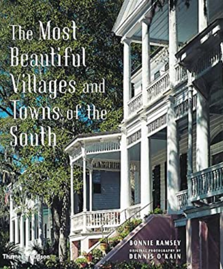 Item #200446 The Most Beautiful Villages and Towns in the South. Bonnie Ramsey