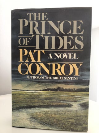 Item #200453 The Prince of Tides. Pat Conroy