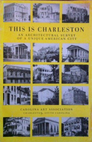 Item #200465 This is Charleston: An Architectural Survey of a Unique American City. Samuel Galliard Stoney.